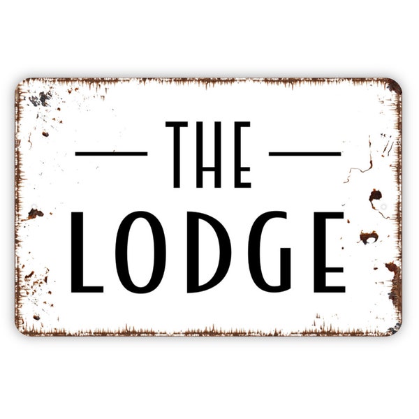 The Lodge Sign - Metal Wall Art - Indoor or Outdoor