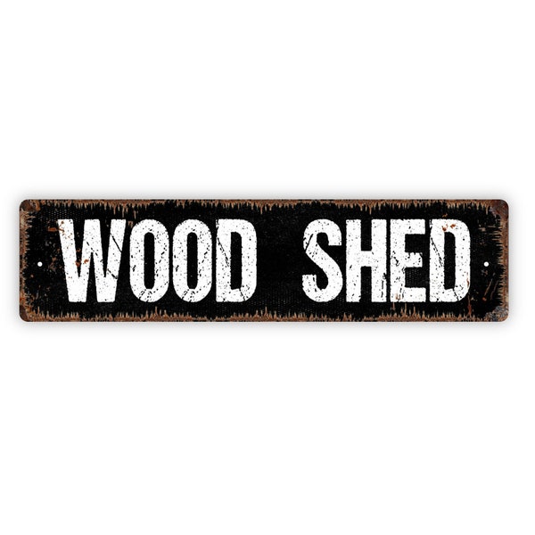 Wood Shed Sign - Firewood Workshop Garden Storage Hobby Room Rustic Street Metal Sign or Door Name Plate Plaque