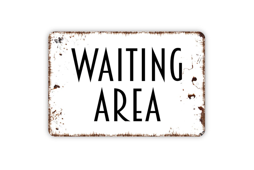 Waiting Area Sign, Metal Sign, Farmhouse Contemporary Modern Wall Metal