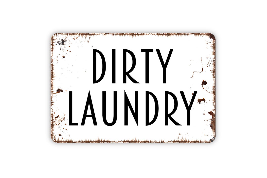 Dirty Laundry Sign, Metal Sign, Farmhouse Contemporary Modern Wall