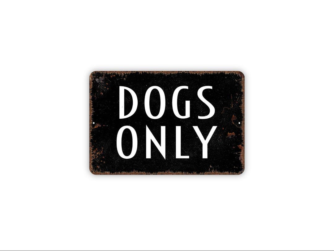 Dogs Only Sign | Funny Pet Wall Decor | Metal Sign or Canvas | Dog ...
