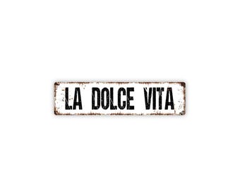 La Dolce Vita Sign | Metal Italian Wall Decor for Kitchen, Patio, Bar, Wine Room, Home | Sweet Life European Style Sign