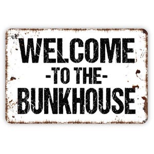 Welcome To The Bunkhouse Sign - Metal Wall Art - Indoor or Outdoor