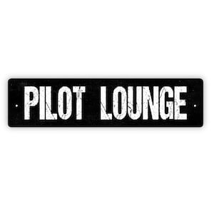 Pilot Lounge Sign - Aviation Hangar Rustic Metal Street Sign or Door Name Plate Plaque