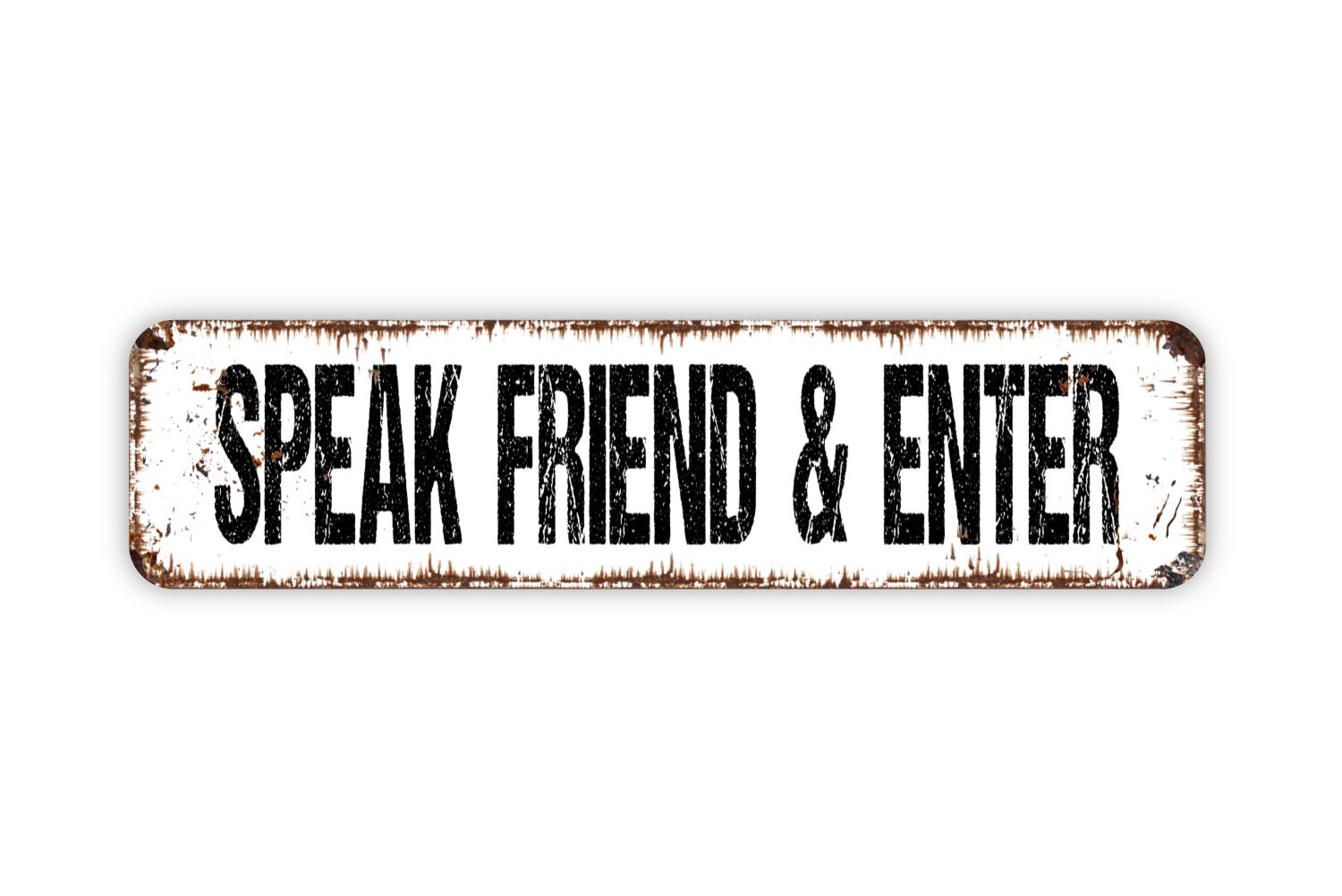 Speak Friend and Enter Sign Rustic Custom Metal Sign Rustic - Etsy UK
