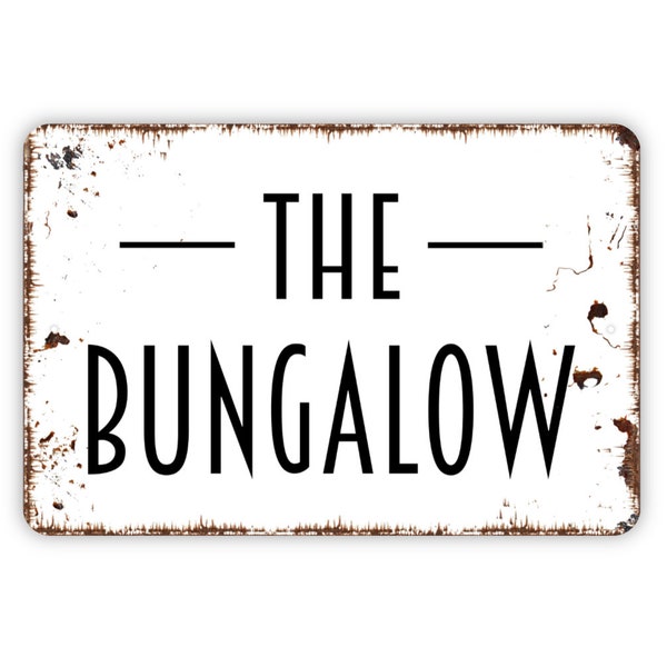 The Bungalow Sign - Metal Indoor or Outdoor Wall Art