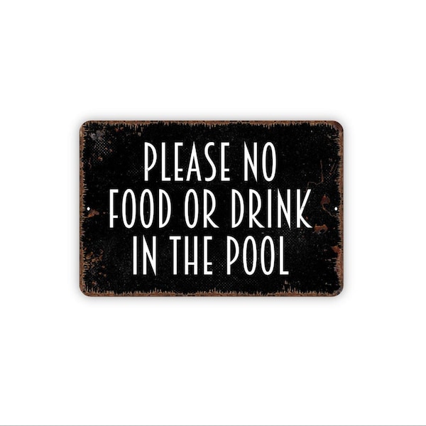 Please No Food Or Drink In The Pool Sign | Pool Rules Safety Notice For Homes Hotels Rentals | Poolside Courtesy Wall Sign