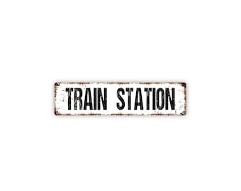 Train Station Sign – Vintage Railroad Wall Decor – Rustic Travel Wall Art – Industrial Train Depot Sign – Metal Sign