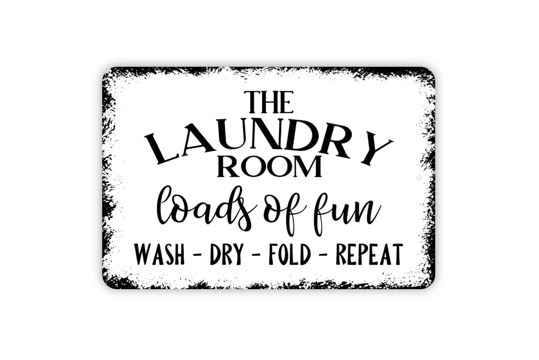 The Laundry Room Loads of Fun Wash Dry Fold Repeat Sign Etsy