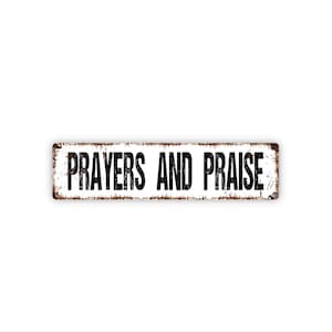 Prayers and Praise Sign | Christian Gift | Faith Home Decor | Scripture Inspired Design | Metal Sign
