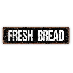 Fresh Bread Sign - Kitchen Rustic Custom Metal Street Sign or Door Name Plate Plaque