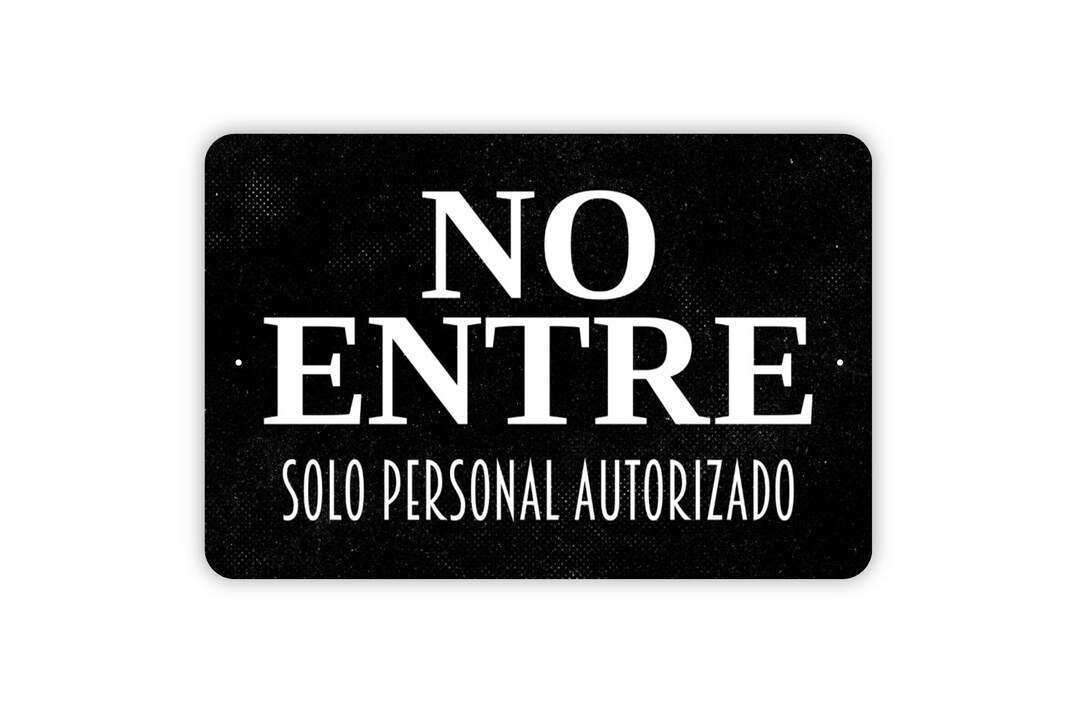 No Entre Solo Personal Autorizado Sign Authorized Personnel Only No
