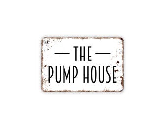 The Pump House Sign | Utility Building Wall Decor for Well Water System | Metal Sign or Magnet Gift Room Label Home Gym Fitness Weights