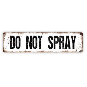 Do Not Spray Sign | Garden or Lawn Protection | Metal Sign or Vinyl Sticker | Property Warning Art | Yard Fence Sign | Outdoor Awareness