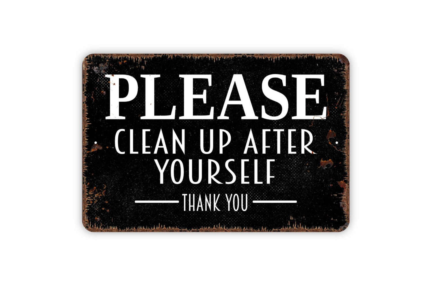 please-clean-up-after-yourself-thank-you-sign-metal-indoor-or-outdoor-wall-art-etsy