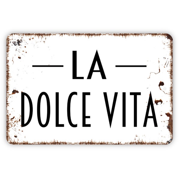 La Dolce Vita Sign - Metal Sign, Farmhouse Contemporary Modern Wall Metal Sign