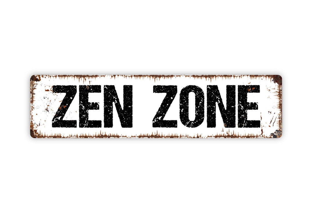 Zen Zone Sign Rustic Metal Street Sign or Door Name Plate Etsy