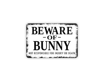 Beware Of Bunny Sign | Funny Warning Sign | Novelty Bunny Decor | Farmhouse Wall Decor | Metal Sign or Canvas Wall Art