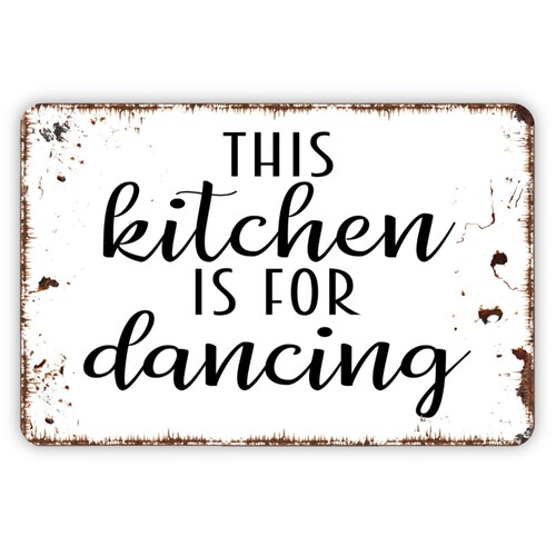 This Kitchen is for Dancing Metal Sign Kitchen Wall Decor Etsy