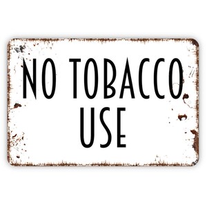No Tobacco Use Sign - Metal Indoor or Outdoor Wall Art Metal Sign