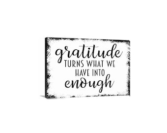 Gratitude Turns What We Have Into Enough Sign, Inspirational Quote Gift, Thankful Home Decor, Metal Sign Or Magnet Art