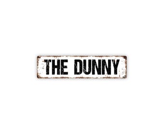 The Dunny Sign | Funny Bathroom Gift | Rustic Toilet Restroom Decor | Australian Humor Novelty Toilet Door Sign