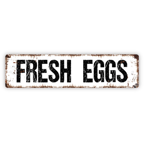 Fresh Eggs Sign - Kitchen Rustic Custom Metal Street Sign or Door Name Plate Plaque