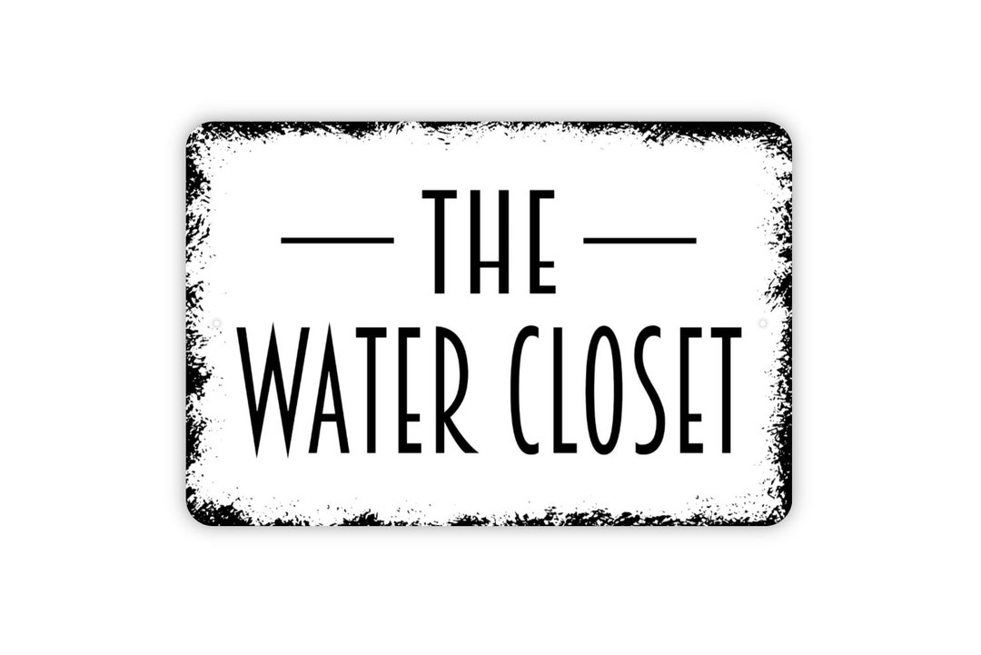 The Water Closet Sign Bathroom Metal Indoor or Outdoor Wall Etsy