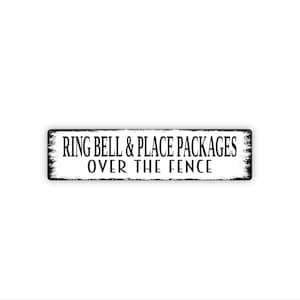 Ring Bell And Place Packages Over The Fence Sign | Delivery Instruction Wall Art | Gate Fence Package Notice