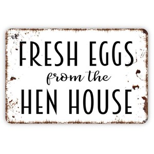 Fresh Eggs From The Hen House Sign - Farm Fresh Eggs Chicken Coop Metal Wall Art - Indoor or Outdoor