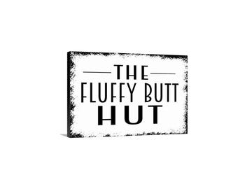 The Fluffy Butt Hutt Sign | Funny Chicken Coop Wall Decor | Hen House Farm Humor Sign | Backyard Poultry Art | Metal Or Canvas