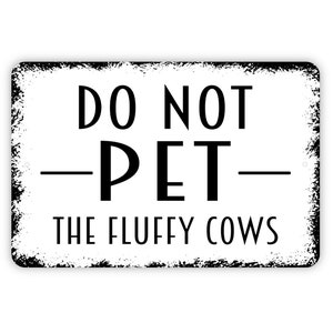 Do Not Pet The Fluffy Cows Sign - Buffalo or Bison Metal Wall Art - Indoor or Outdoor