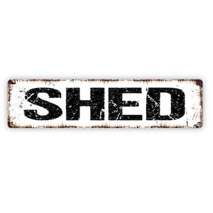 Shed Sign | Rustic Farmhouse Garden Shed Wall Decor | Outdoor Storage Building Workshop Garage Sign | Metal Sign or Vinyl Sticker