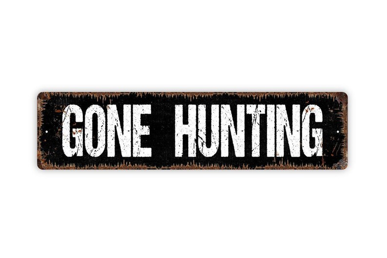 Gone Hunting Sign | Metal Outdoor Wall Decor for Cabin, Lodge, Camp, Man Cave, Hunting Camp | Rustic Hunting Lifestyle Sign image 5