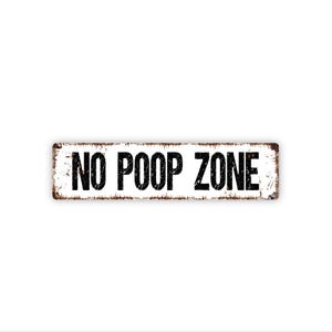 No Poop Zone Sign | Funny Yard Warning Sign | Pet Rules Wall Art | Lawn Potty Restriction Sign | Outdoor Rule Decor