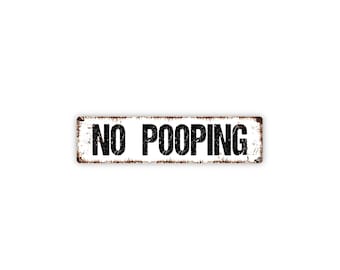 No Pooping Sign | Funny Yard, Garden, or Lawn Wall Décor | Outdoor Humor Metal Sign for Campsite, RV, or Pet Owners