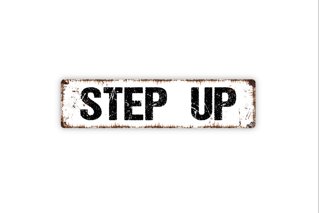 Step up Sign, Watch Your Step Rustic Custom Metal Sign, Rustic Street ...