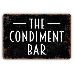 The Condiment Bar Sign, Metal Sign, Farmhouse Contemporary Modern Wall Metal Sign