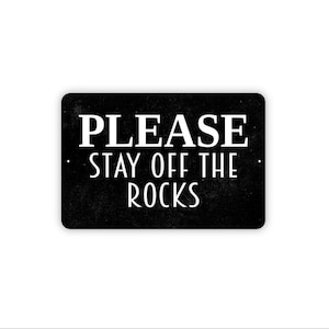 Please Stay Off The Rocks Sign – Beach Lake River Pond Safety Notice – Rustic Property Water Warning Sign – Metal Sign or Canvas Wall Art