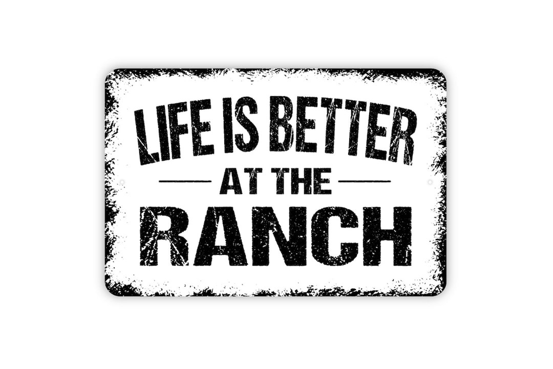 Life is Better at the Ranch Sign Farmhouse Wall Decor Modern Wall Art