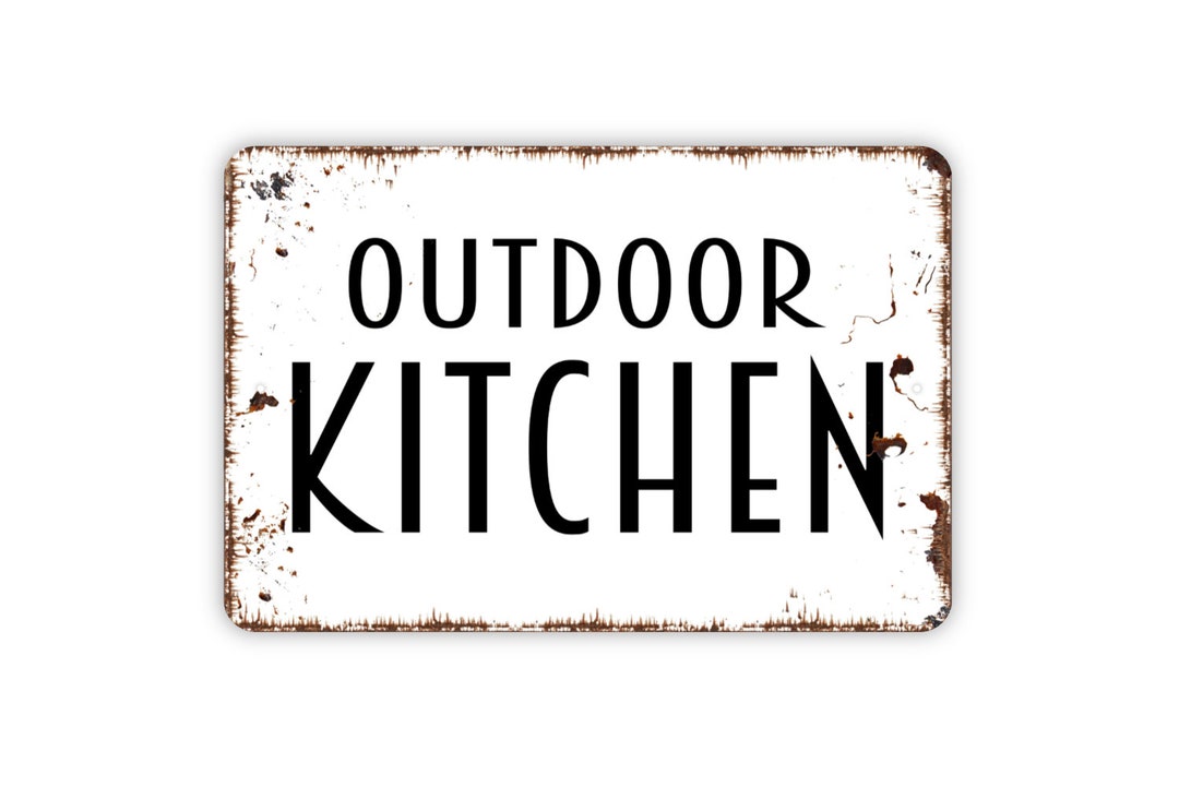 Outdoor Kitchen Sign, Metal Sign, Farmhouse Contemporary Modern Wall