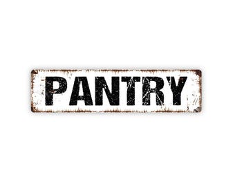 Pantry Sign - Kitchen Cafe Diner Dry Goods Snacks Vinyl Sticker Or  Street Metal Sign or Door Name Plate Plaque