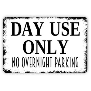Day Use Only No Overnight Parking Sign - Metal Sign Wall Art Indoor Or Outdoor