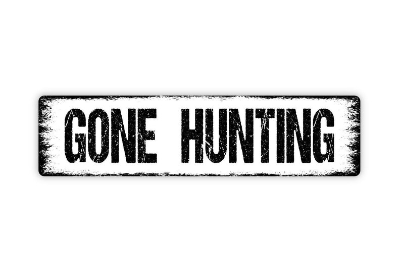 Gone Hunting Sign | Metal Outdoor Wall Decor for Cabin, Lodge, Camp, Man Cave, Hunting Camp | Rustic Hunting Lifestyle Sign image 4