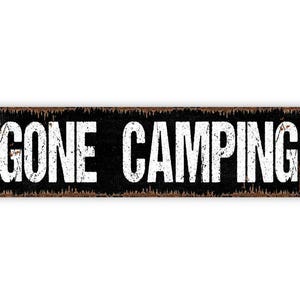 Gone Camping Sign – Rustic Cabin or Campsite Wall Decor – Camper RV Trailer Sign – Outdoor Adventure Gift – Metal Sign image 5