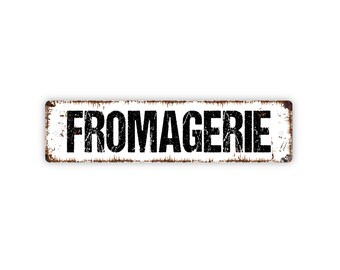 Fromagerie Sign - Cheese Shop Dairy Kitchen Rustic Metal Street Sign or Door Name Plate Plaque