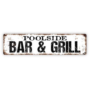 Poolside Bar and Grill Sign - Swimming Pool Backyard BBQ Smoker Fire Pit Bar Pub Rustic Street Metal Sign or Door Name Plate Plaque