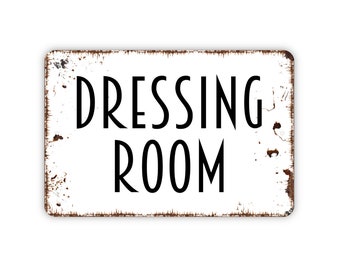 Dressing Room Sign, Metal Sign, Farmhouse Contemporary Modern Wall Metal Sign