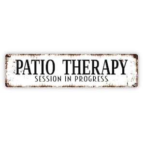 Patio Therapy Session In Progress Sign - Backyard Deck Relax Paradise Vinyl Sticker Or  Street Metal Sign or Door Name Plate Plaque