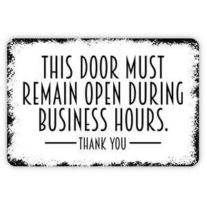 This Door Must Remain Open During Business Hours Thank You Sign - Metal ...